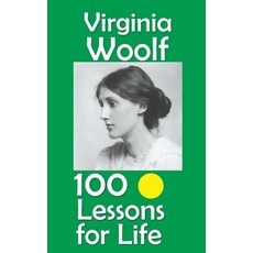 (영문도서)Virginia Woolf: 100 Lessons for Life Paperback, Independently Published, English, 9798266324800