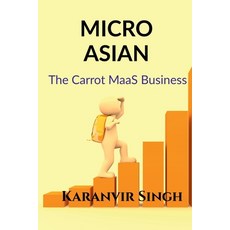 (영문도서) Micro Asian: The CARROT MaaS Business Paperback, Notion Press, English, 9798885460637