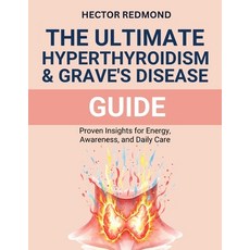 (英文圖書)The ultimate Hyperthyroidism & Graves' Disease Guide: proven Insights for Energy... 平裝版, Independently Published, 英文
