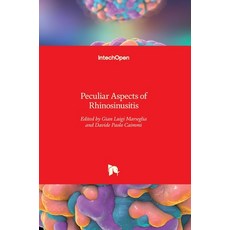 (영문도서) Peculiar Aspects of Rhinosinusitis Hardcover, Intechopen, English, 9789533077635