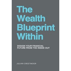 (英文圖書)The Wealth Blueprint Within: Design your financial future from the inside out 平裝版, Mindful Pages, 英文