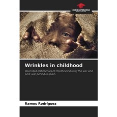 (영문도서) Wrinkles in childhood Paperback, Our Knowledge Publishing, English, 9786203339543