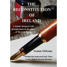 (영문도서) The Reconstitution of Ireland Hardcover, Audacity Publications, English, 9781738541072