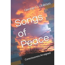 (英文圖書)Songs of Peace: Consciousness Arraigned 平裝版, Independently Published, 英文