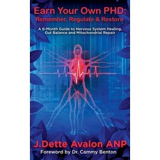 (英文圖書)Earn Your Own PhD: Remember Regulate & Restore - A 6-Month Guide to Nervous Sys... 平裝版, Dette Avalon, 英文
