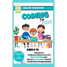 Coding for Kids: 2 Books in 1: A Beginners Guide to Learn The Basic of Coding and How to Create a Ga... Hardcover, Charlie Creative Lab Ltd