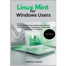 (英文圖書)Linux Mint for Windows Users: Step-by-Step Cinnamon Desktop Guide with Dual-Boot... 平裝版, Independently Published, 英文