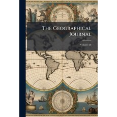 (영문도서)The Geographical Journal; Volume 28 Paperback, Nabu Press, English, 9781145176393