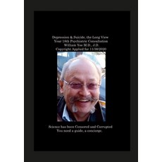 (영문도서) Depression & the Long View Your 18th Psychiatric Consultation William Yee M.D. J.D.... Paperback, Lulu.com, English, 9781312738171