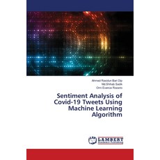 (영문도서) Sentiment Analysis of Covid-19 Tweets Using Machine Learning Algorithm Paperback, LAP Lambert Academic Publis..., English, 9786208118105