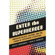 (英文圖書)Enter the Superheroes: American Values Culture and the Canon of Superhero Lite... 精裝版, Scarecrow Press, 英文