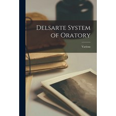 (영문도서) Delsarte System of Oratory Paperback, Legare Street Press, English, 9781016028097
