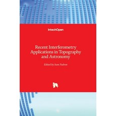 (영문도서) Recent Interferometry Applications in Topography and Astronomy Hardcover, Intechopen, English, 9789535104049