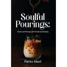 (英文圖書)Soulful Pourings: Poems and Prompts for Growth and Healing 平裝版, Key2life Publishing, 英文