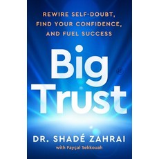 (영문도서)Big Trust: Rewire Self-Doubt Find Your Confidence and Fuel Success Hardcover, HarperOne, English, 9780063378155 HarperOne, English, 9780063378155