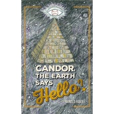 (영문도서)Candor The Earth Says Hello? Hardcover, FriesenPress, English, 9781038322340
