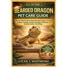 (英文圖書)Bearded Dragon Pet Care Guide: All You Need to Know About Bearded Dragon Includ... 平裝版, Independently Published, 英文