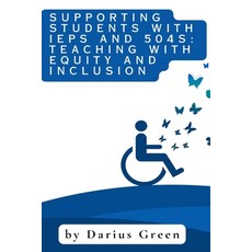 (영문도서)Supporting Students with IEPs and 504s: Teaching with Equity and Inclusion Paperback, Independently Published, English, 9798267412643