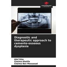 (영문도서)Diagnostic and therapeutic approach to cemento-osseous dysplasia Paperback, Our Knowledge Publishing, English, 9786209022494