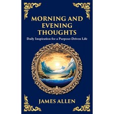 (영문도서)Morning and Evening Thoughts: Daily Inspiration for a Purpose-Driven Life (Large... Hardcover, Library of Alexandria, English, 9781806984312