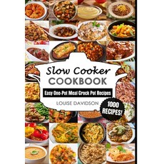 (영문도서) Slow Cooker Cookbook: Easy One-Pot Meal Crock Pot Recipes - 1000 Recipes Paperback, Independently Published, English, 9781726821810