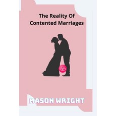 (영문도서) The Reality Of Contented Marriages Paperback, Independently Published, English, 9798847731249