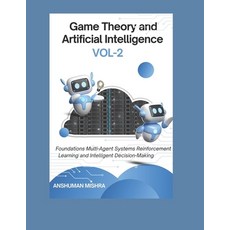 (영문도서)Game Theory and Artificial Intelligence VOL-2 Paperback, Independently Published, English, 9798278167907