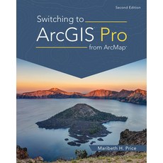 (영문도서) Switching to Arcgis Pro from Arcmap Paperback, Esri Press, English, 9781589487314