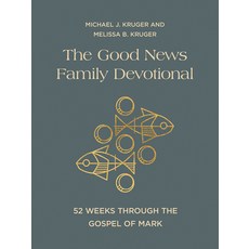 (영문도서)The Good News Family Devotional: 52 Weeks Through the Gospel of Mark Hardcover, Harvest House Publishers, English, 9780736990462