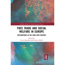 (영문도서) Free Trade and Social Welfare in Europe: Explorations in the Long 20th Century Paperback, Routledge, English, 9781032175140