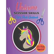 Unicorn Scissor skills Cut & Paste Workbook: Unicorn Scissor skills Color the Picture Cut & Paste W... Paperback, Independently Published, English, 9798561659805