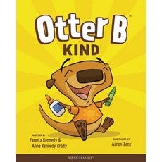 Otter B Kind Hardcover, Focus on the Family Publishing, English, 9781589979864