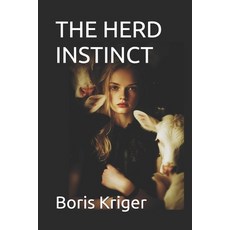(영문도서)The Herd Instinct Paperback, Independently Published, English, 9798261868088
