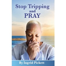 (영문도서) Stop Tripping and Pray Paperback, Independently Published, English, 9798528540924
