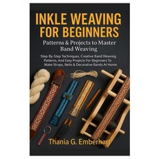 (英文圖書)Inkle Weaving For Beginners: Patterns & Projects To Master Band Weaving: Step-By... 平裝版, Independently Published, 英文