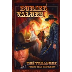 (영문도서) Buried Values: The Treasure Paperback, Buried Values Media Group, English, 9780991373291