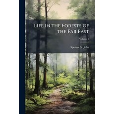 (영문도서)Life in the Forests of the Far East Paperback, Hutson Street Press, English, 9781023826860