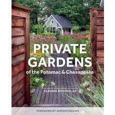 (영문도서) Private Gardens of the Potomac and Chesapeake: Washington DC Maryland Northern Virginia Hardcover, Schiffer Publishing, English, 9780764366017