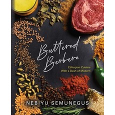 (영문도서) Buttered Berbere: Ethiopian Cuisine with a Dash of Modern Flair Paperback, Palmetto Publishing, English, 9781685156381