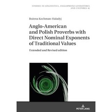 (영문도서) Anglo-American and Polish Proverbs with Direct Nominal Exponents of Traditional... Hardcover, Peter Lang Gmbh, Internatio..., English, 9783631909539