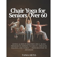 (英文圖書)Chair Yoga for Seniors Over 60: Gentle 10-Minute Routines and a 28-Day Program t... 平裝版, Independently Published, 英文