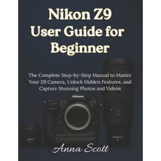 (英文圖書)Nikon Z9 User Guide for Beginner: The Complete Step-by-Step Manual to Master You... 平裝版, Independently Published, English