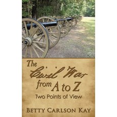 (영문도서) The Civil War from A to Z: Two Point of View Hardcover, Ewings Publishing LLC, English, 9798890318442