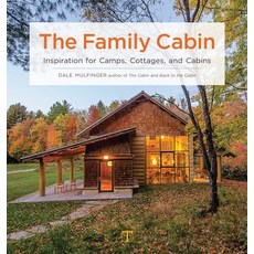 (영문도서)The Family Cabin: Inspiration for Camps Cottages and Cabins Hardcover, Taunton Press, English, 9781631866524
