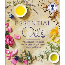 (영문도서) Essential Oils: All-Natural Remedies and Recipes for Your Mind Body and Home Paperback, DK Publishing (Dorling Kind..., English, 9781465454379