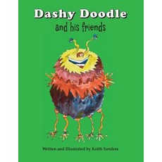 (영문도서) Dashy Doodle and his friends Paperback, Independently Published, English, 9781723913648
