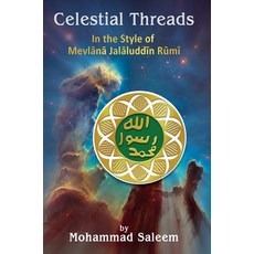 (英文圖書)Celestial Threads In the Style of Mevlana Jalal ad-Din Mu...... 精裝版, Maple Publishers, 英文