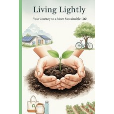 (英文圖書)Living Lightly: Your Journey to a More Sustainable Life 平裝版, Independently Published, 英文