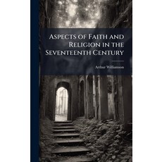 (英文圖書)Aspects of Faith and Religion in the Seventeenth Century 精裝版, Hutson Street Press, 英文