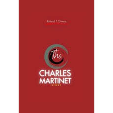 (영문도서) The Charles Martinet Story: Beyond the Pixels: Unraveling the Journey of the Man Behind the I... Paperback, Independently Published, English, 9798873944125